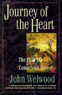 Journey of the Heart The Path of Conscious Love cover