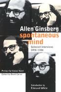 Spontaneous Mind Selected Interviews, 1958-1996 cover