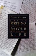 Writing for Your Life A Guide and Companion to the Inner Worlds cover