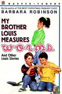 My Brother Louis Measures Worms cover