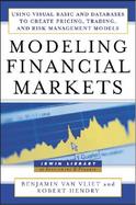 Modeling Financial Markets Using Visual Basic.Net and Databases to Create Pricing, Trading, and Risk Management Models cover