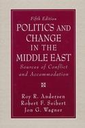 Politics and Change in the Middle East: Sources of Conflict and Accommodation cover