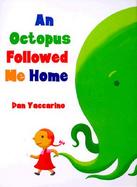 An Octopus Followed Me Home cover