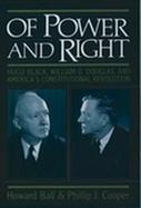 Of Power and Right: Hugo Black, William O. Douglas, and America's Constitutional Revolution cover