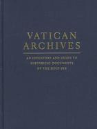 Vatican Archives An Inventory and Guide to Historical Documents of the Holy See cover
