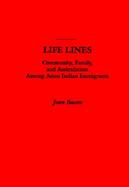 Life Lines Community, Family, and Assimilation Among Asian Indian Immigrants cover