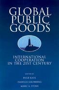Global Public Goods International Cooperation in the 21st Century cover