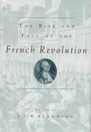 The Rise and Fall of the French Revolution cover