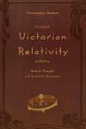 Victorian Relativity Radical Thought and Scientific Discovery cover