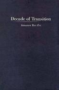Decade of Transition Eisenhower, Kennedy, and the Origins of the American-Israeli Alliance cover