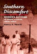 Southern Discomfort Women's Activism in Tampa, Florida, 1880S-1920s cover