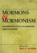 Mormons and Mormonism An Introduction to an American World Religion cover