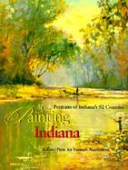 Painting Indiana: Portraits of Indiana's 92 Counties cover