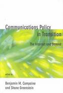 Communications Policy in Transition The Internet and Beyond cover
