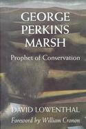 George Perkins Marsh Prophet of Conservation cover
