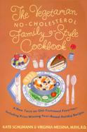 The Vegetarian No-Cholesterol Family Style Cookbook cover