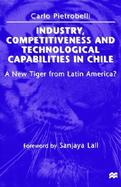 Industry, Competitiveness and Technological Capabilities in Chile A New Tiger from Latin America? cover