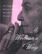 A Woman's Way The Forgotten History of Women Spiritual Directors cover