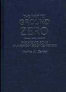 The Way to Ground Zero: The Atomic Bomb in American Science Fiction cover