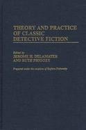 Theory and Practice of Classic Detective Fiction cover