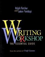 Writing Workshop The Essential Guide cover