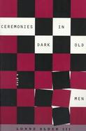 Ceremonies in Dark Old Men cover
