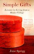 Simple Gifts Lessons in Living from a Shaker Village cover