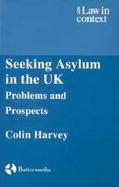Seeking Asylum in the Uk Problems and Prospects cover