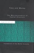 Time and Money The Macroeconomics of Capital Structure cover
