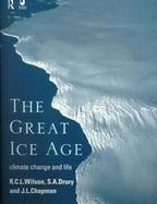 The Great Ice Age Climate Change and Life cover