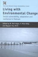 Living With Environmental Change Social Vulnerability and Resilience in Vietnam cover