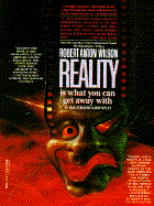 Reality is What You Can Get Away with: A Screenplay cover