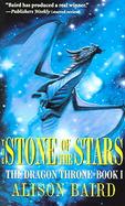 The Stone of the Stars: The Dragon Throne Book 1 cover