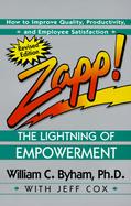 Zapp! The Lightning of Empowerment  How to Improve Quality, Productivity, and Employee Satisfaction cover