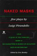 Naked Masks: Five Plays cover