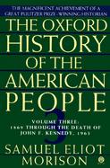 The Oxford History of the American People: Volume 3: 1869 Through the Death of John F. Kennedy, 1963 cover