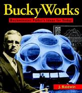 Buckyworks Buckminster Fuller's Ideas for Today cover