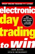 Electronic Day Trading to Win cover