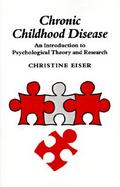 Chronic Childhood Disease: An Introduction to Psychological Theory and Research cover