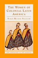 The Women of Colonial Latin America cover