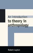 An Introduction to Theory in Anthropology cover
