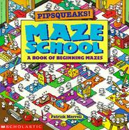 Pipsqueak! Maze School cover