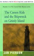 Carson Kids and the Shipwreck on Grizzly Island cover