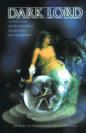 Dark Lord The First Tome of the Chronicles of Greywolf and the Goddess : Greywolf the Wanderer and the Goddess Diana cover
