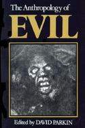 The Anthropology of Evil cover