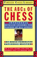 The ABCs of Chess Invaluable, Detailed Lessons for Players of All Levels cover