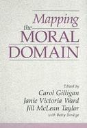 Mapping the Moral Domain A Contribution of Women's Thinking to Psychological Theory and Education cover
