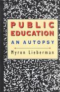 Public Education An Autopsy cover