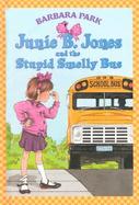 Junie B Jones and the Stupid Smelly Bus cover