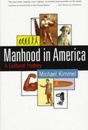 Manhood in America: A Cultural History cover
